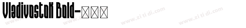 Vladivostok Bold字体转换